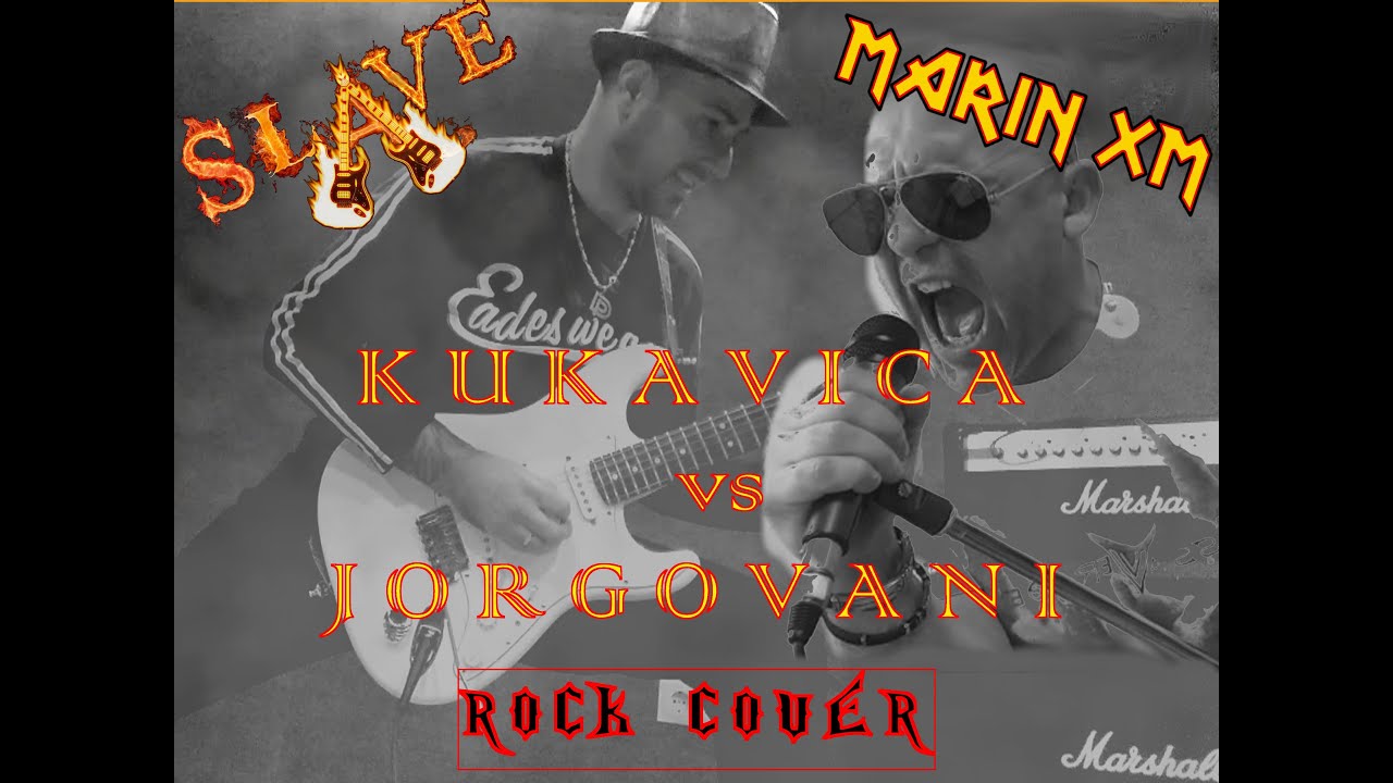 Сръбски Мих! 2021 Kukavica (CECA) &  Jorgovani (Vesna) Rock Cover by SLAVE & MARIN XM