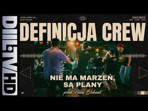 Definicja Crew - Nie ma marzeń, są plany (prod. Alias Blekaut) [DIIL.TV]