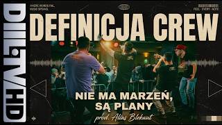 Definicja Crew - Nie ma marzeń, są plany (prod. Alias Blekaut) [DIIL.TV]