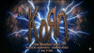 Korn - One (#Metallica Cover) #Mexico #Concert #MexicoCity 05.19.2026