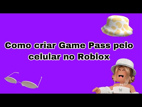 COMO CRIAR GAME-PASS no ROBLOX PELO CELULAR! 2022 