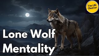 Unlock Your Independence: Reviewing the Lone Wolf Mindset