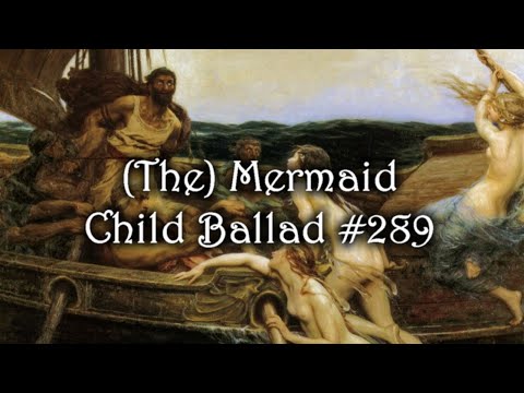 The Mermaid - Child Ballad #289 - #OVFF2020