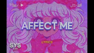 ilyaugust - Affect Me (Lyrics)