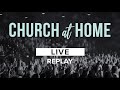 Church at Home - Replay w/ Bianca Olthoff - June 5th