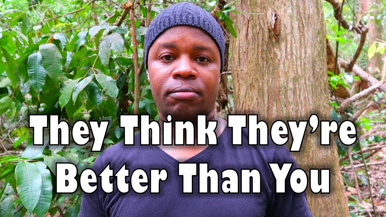 They Think They're Better Than You But They're NOT