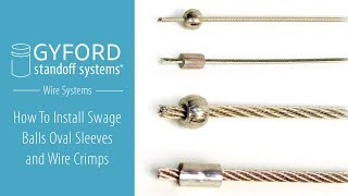 How To Install Swage Balls Oval Sleeves and Wire Crimps