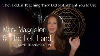 MARY MAGDALENE & THE LEFT HAND PATH ✋ The Hidden Teaching They Did Not Want You to Use — ASMR