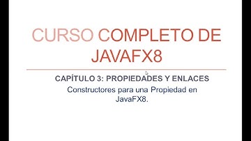 JAVAFX8 Capítulo 3 Properties & Bindings(Propiedades y Enlaces)(V) Constructores de Propiedad