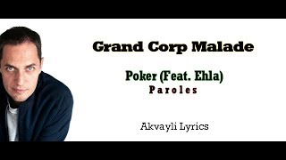Grand Corp Malade - Poker (feat-Ehla) 2018 paroles