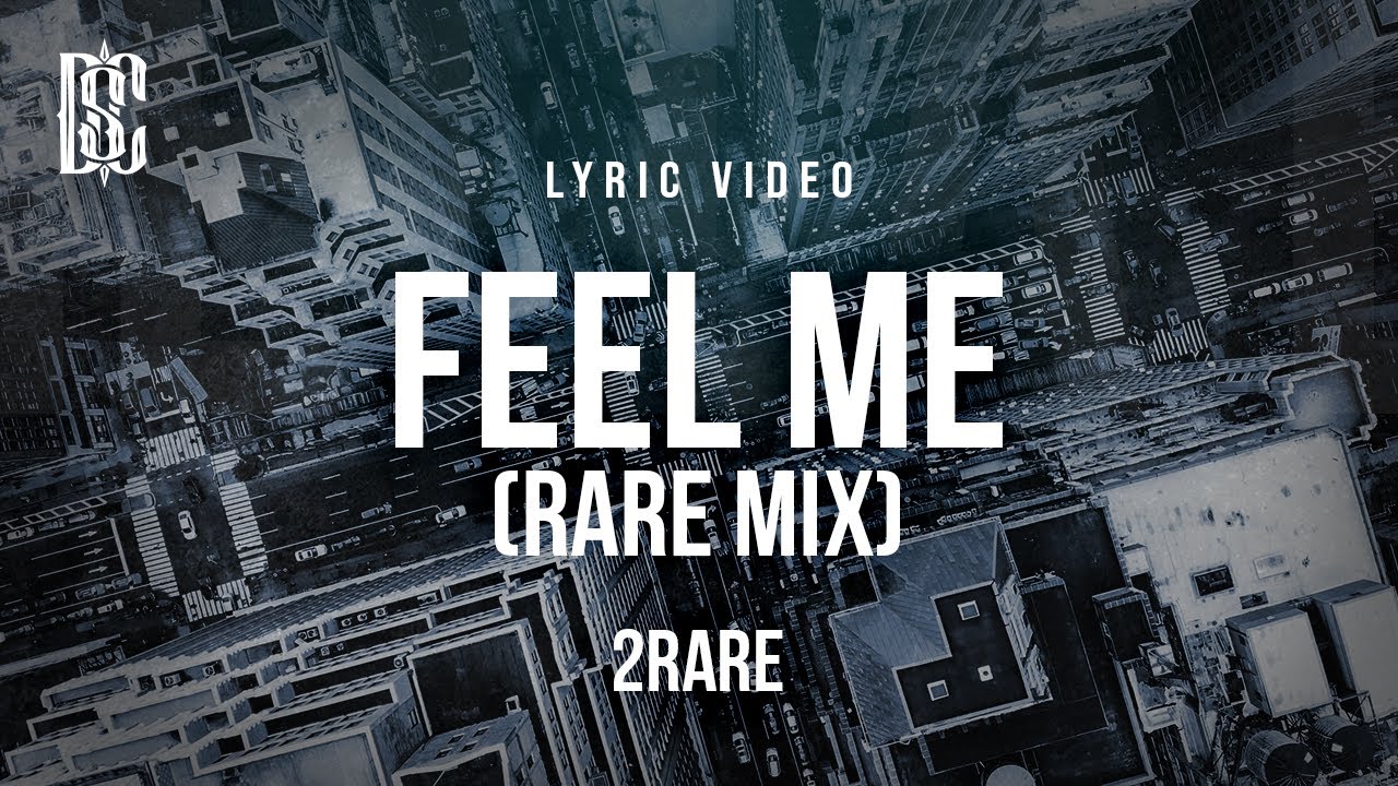 2Rare - Feel Me (Rare Mix) | Lyrics