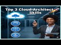 Top 3 Technical Skills Every Cloud Solutions Architect MUST Master 🚀