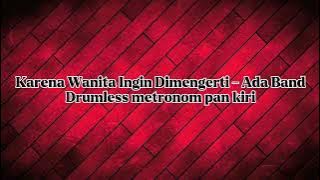 drumless karena wanita ingin dimengerti - ada band | metronom paning ke kiri | minus one drum