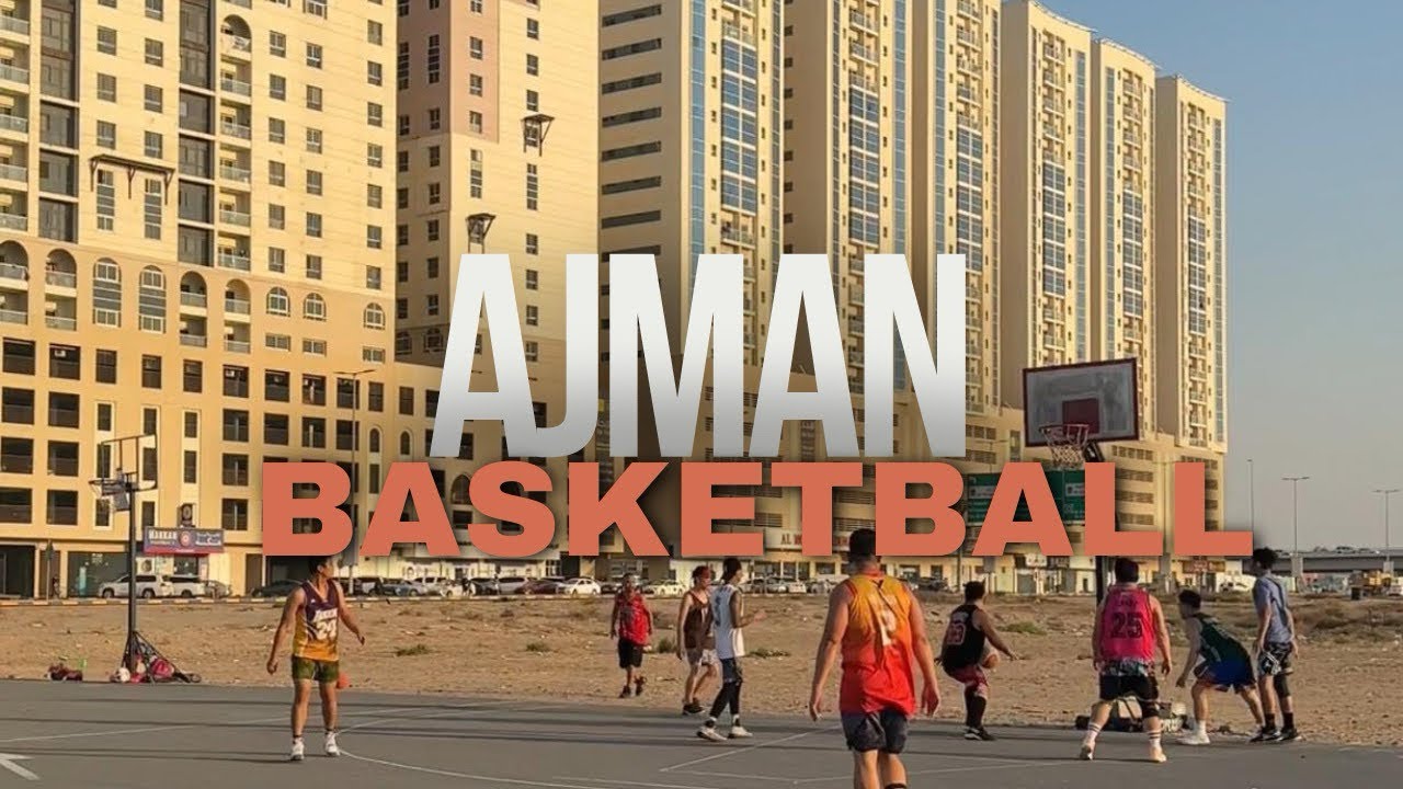 Ajman UAE, Basketball 🏀 YouTube