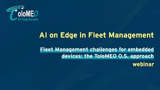 [ToloMEO webinar] AI on Edge in Fleet Management