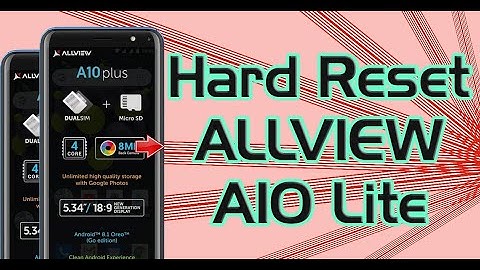 Hard Reset ALLVIEW A10 Lite