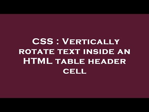CSS : Vertically rotate text inside an HTML table header cell