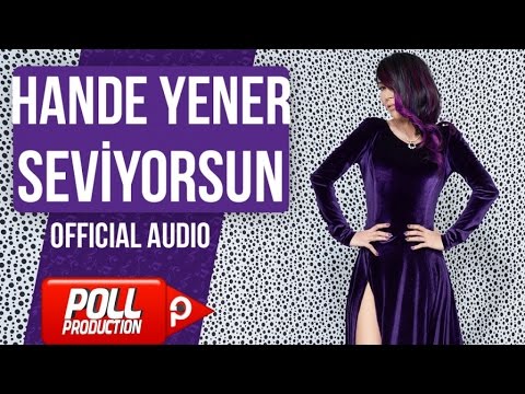 Hande Yener - Seviyorsun - ( Official Audio )