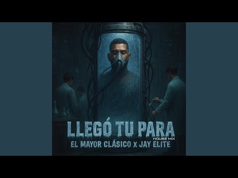 Putar Llego tu para house mix - El Mayor Clasico
