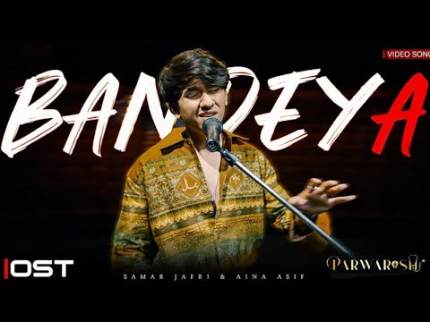BANDEYA - PARWARISH OST | VIDEO SONG | SHAFQAT AMANAT ALI | AINA ASIF x SAMAR ABBAS | ARY DIGITAL