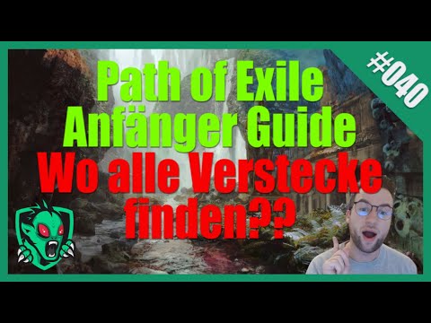 Deutscher Anfänger Guide Path of Exile Alle Hideouts/Verstecke bekommen + Einrichten German PoE #040