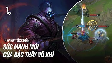 Sức Mạnh Mới Của Jax - Bậc Thầy Vũ Khí  | Review Tốc Chiến