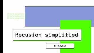 Recursion Simplified Part 1 || Data Structures and Algorithms C++