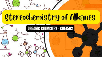 CHE1502 CHAPTER 3 - STRUCTURE & STEREOCHEMISTRY OF ALKANES