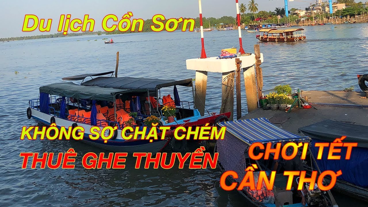 Việt Kiều Mỹ về Thuê Ghe Tàu Thuyền đi Cồn Sơn - Cần Thơ chơi Tết 2019 không sợ chặt chém | ZaiTri