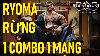Huyền thoại Ryoma 1combo 1 mạng trở lại - Ryoma đi rừng mùa 10