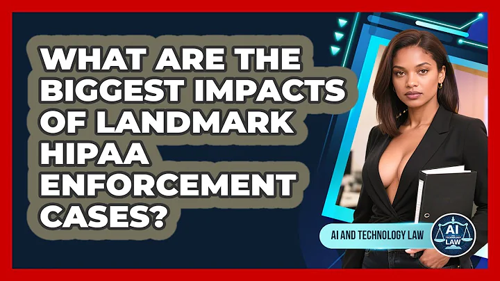 What Are The Biggest Impacts Of Landmark HIPAA Enforcement Cases? - AI and Technology Law