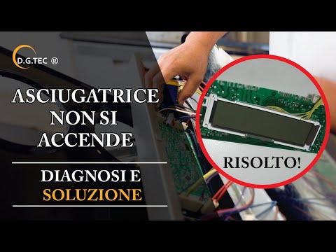 Asciugatrice non si accende - Diagnosi e soluzione