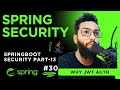 DAY-47 | Spring Boot Tutorial for Beginners | Spring Security PART-13 | WHY JWT AUTH #spring