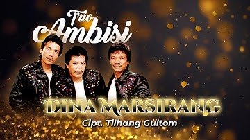Trio Ambisi - Dina Marsirang (Vidio Lirik)