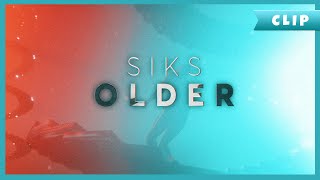SIKS - Older (Official Music Video)