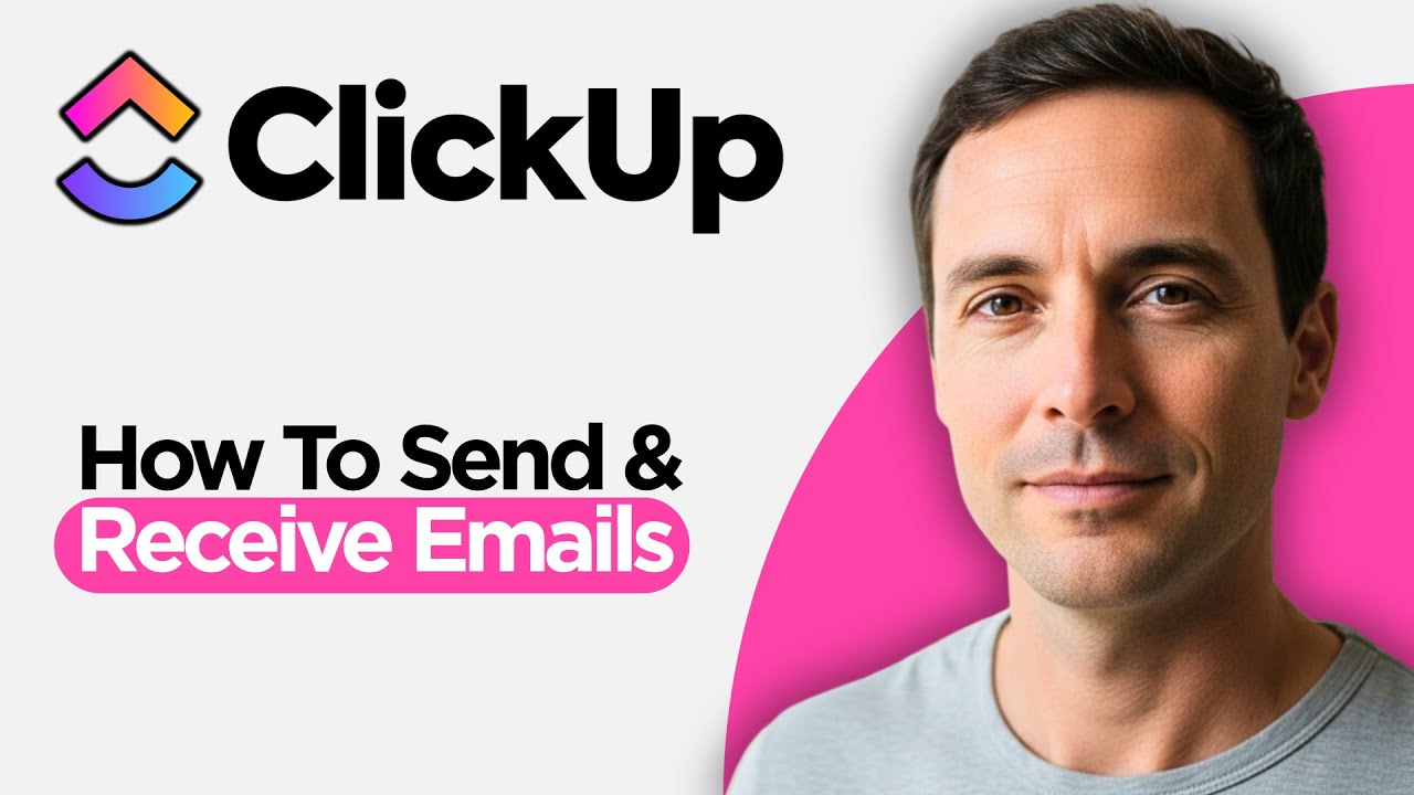 How to Send & Receive Emails In ClickUp (2026 Step by Step Guide) - YouTube