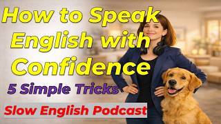 Learn to Speak English with Confidence | Speaking Practice | English podcast