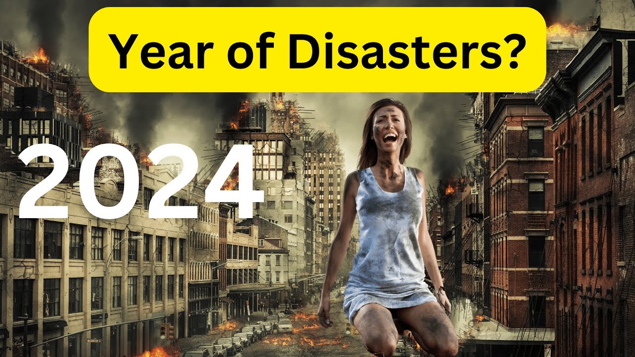 2024 Disaster Predictions Will 2024 Be a Year of Disaters? YouTube 2024 Disaster Predictions Will 2024 Be a Year of Disaters? YouTube