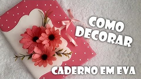 #DIY/COMO DECORAR CADERNO EM EVA
