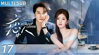 ▶EP17💖Zhao Lusi Forced into a Contract Marriage..Reunites with Her Love After 8 Years!| 恋人 #zhaolusi