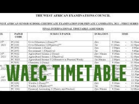 West African Examinations Council (WAEC) Timetable for School Candidates 2021/2022 [FINAL TIMETABLE]