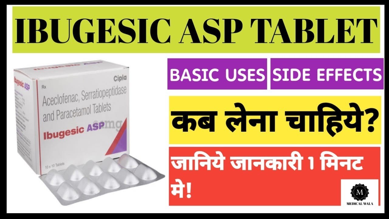IBUGESIC ASP TABLET|Uses & Side effects in hindi|जानिए जानकारी हिंदी में। फायदे और नुक्सान जानिए।