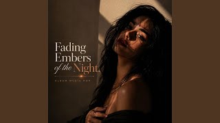 Fading Embers of the Night