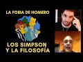 LOS SIMPSON Y LA FILOSOFÍA #2 | Análisis de &quot;La fobia de Homero&quot; con el Prof. Fernando Chavero