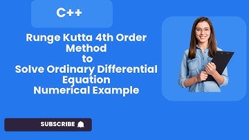 Runge Kutta 4th order | C++ code | Numerical Methodology