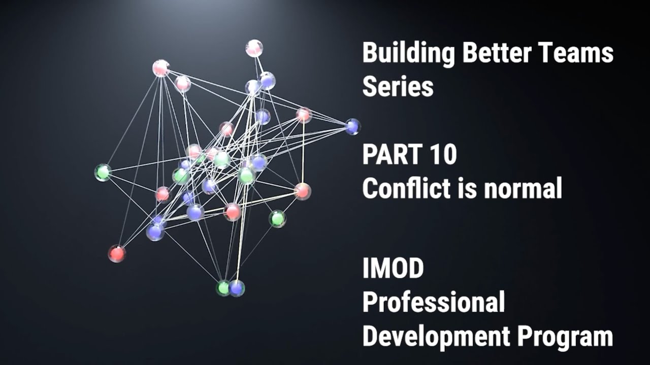 2025 Building Better Teams: 10-Conflict is normal