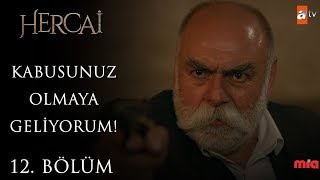 Sana evlat acısı yaşatırım! - Hercai 12.  Resimi