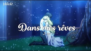 Nightcore AMV - Dans mes rêves (J-na) lyrics HD