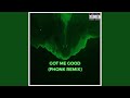 Got Me Good Exhaustedmane Remix