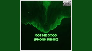 Got Me Good (exhaustedmane Remix)